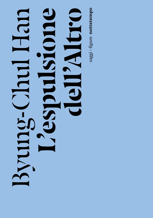 La copertina della nuova edizione (2024) di "L'espulsione dell'Altro" di Byung-Chul Han, qui recensito