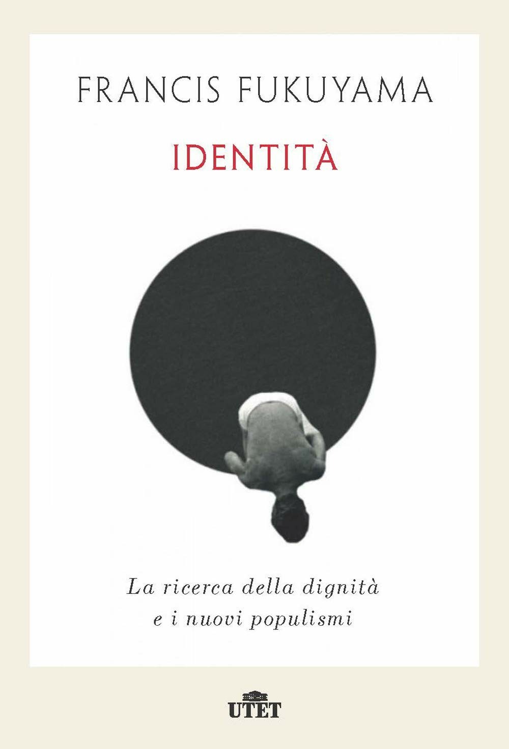 La copertina di "Identità" di Francis Fukuyama, edito da UTET e qui recensito