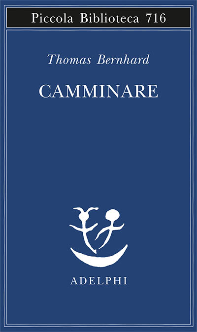 La copertina dell'edizione Adelphi di "Camminare", racconto di Thomas Bernhard del 1971