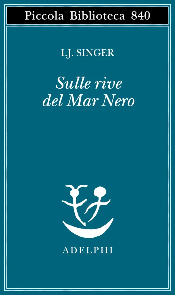 Copertina di Sulle rive del Mar Nero di Israel Joshua Singer, Adelphi, 2026